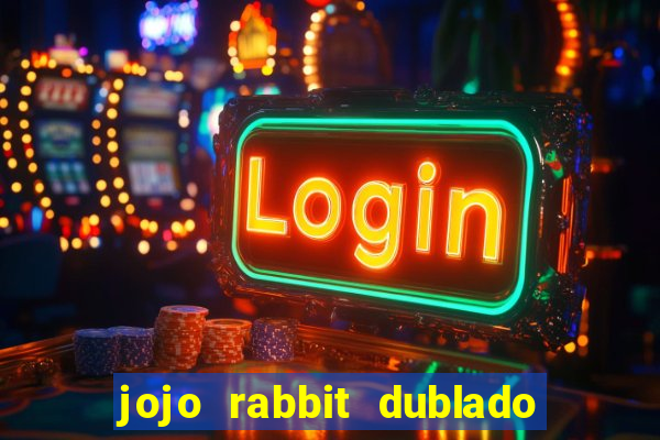 jojo rabbit dublado assistir online